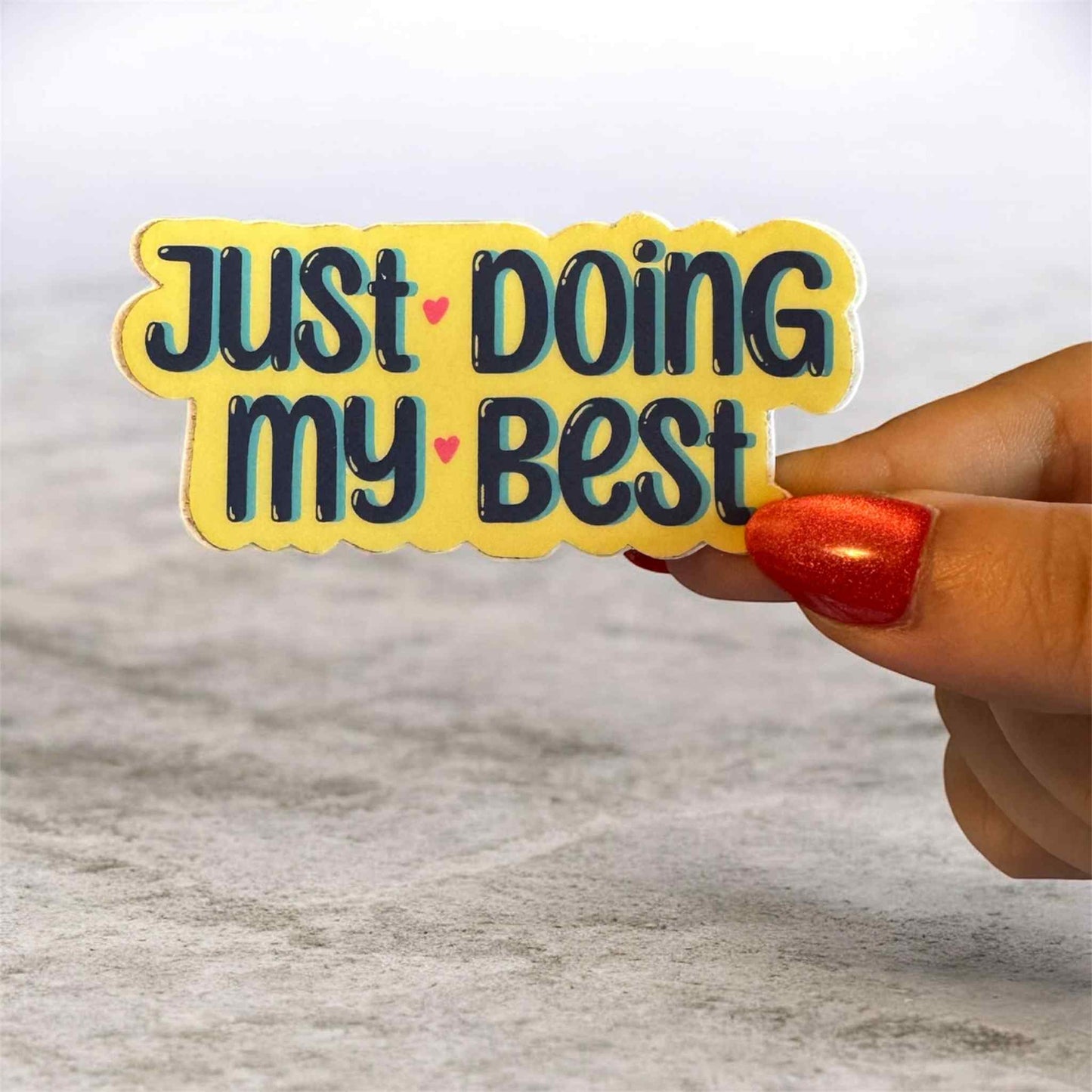 Just Doing My Best Sticker | Encouraging Quote Design | Cute Motivational Decal