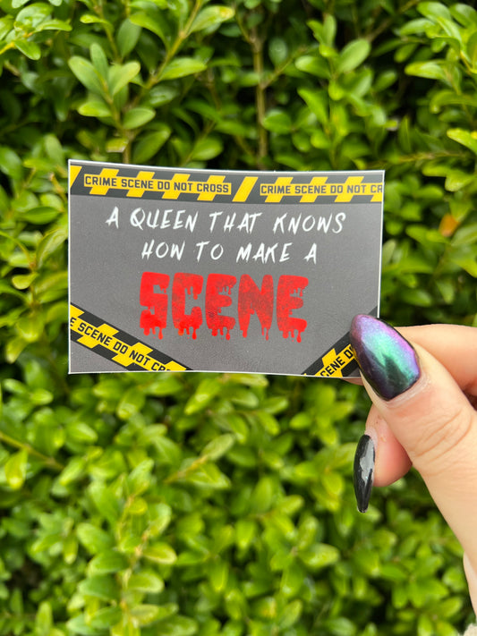 A Queen That Knows How to Make a Scene Vinyl Sticker | Laptop Sticker | Water Bottle Sticker | Planner Sticker | True Crime Sticker