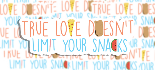 True Love Doesn't Limit Your Snacks Vinyl Sticker | Laptop Sticker | Water Bottle Sticker | Vinyl Sticker