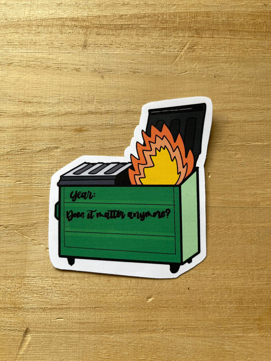 Dumpster Fire Water-Resistant Sticker  | Laptop Sticker | Water Bottle Sticker | Vinyl Sticker