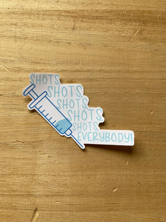 Shots Water Resistant Sticker  | Laptop Sticker | Water Bottle Sticker | Vinyl Sticker