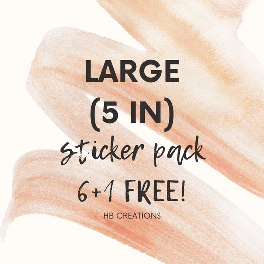 Large (5 in) Sticker Pack (Pack of 6+1 Free!)