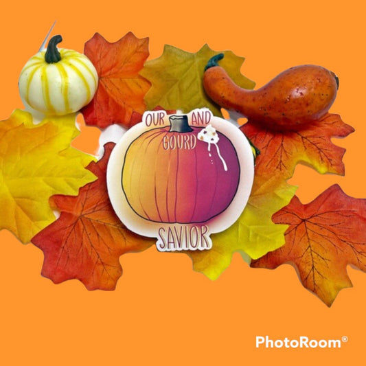 Our Gourd and Savior Water-Resistant Sticker | Laptop Sticker | Water Bottle Sticker | Vinyl Sticker